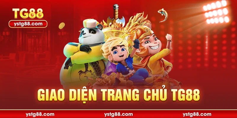 Đăng Ký TG88: Hướng Dẫn Chi Tiết Nhận Ngay Ưu Đãi Khủng 1 Giao diện trang chủ TG88